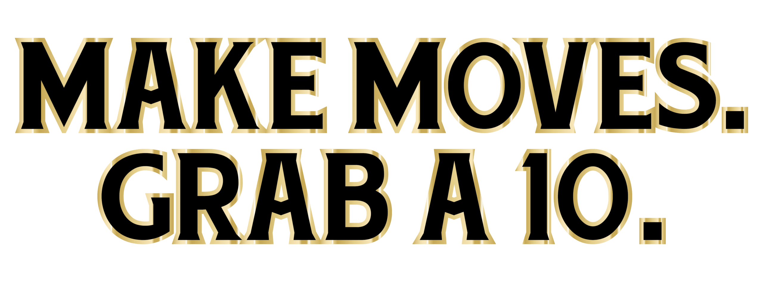Make Moves